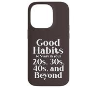 Carcasa para iPhone 14 Pro Habits for 20s 30s 40s and Beyond Life Journey Funny Vintage