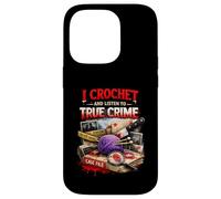 Carcasa para iPhone 14 Pro Hago Ganchillo y escucho True Crime Crocheters Craft Hobby