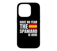 Carcasa para iPhone 14 Pro Have No Fear The Spaniard Is Here Español Española