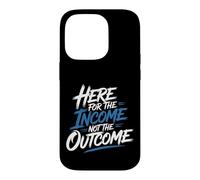 Carcasa para iPhone 14 Pro Here For The Income Not The Outcome Employee Mindset -