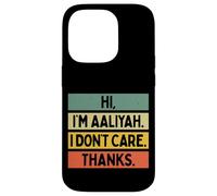 Carcasa para iPhone 14 Pro Hola Soy Aaliyah I Don't Care Thanks Funny Sarcasm Name Cita