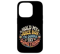 Carcasa para iPhone 14 Pro Hold My Juice Box I'm Gonna Try Something -