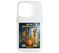 Carcasa para iPhone 14 Pro Hold on Your Come Back is Coming 2025 a 2026 Dog Hope Gift