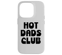 Carcasa para iPhone 14 Pro Hot Dad Club Cool Dads I Love Hot Daddy Wife Husband Fathers