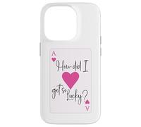 Carcasa para iPhone 14 Pro How Did I Get So Lucky Ace Card Hearts Couple Anniversary