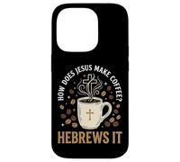 Carcasa para iPhone 14 Pro How Does Jesus Make Coffee? Hebrews It