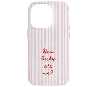 Carcasa para iPhone 14 Pro How Lucky Are We Pink Stripe Positivo Cita Estética De Moda