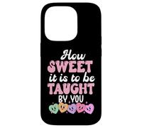 Carcasa para iPhone 14 Pro How Sweet it is to Be Taught by You Teacher Valentine's Love