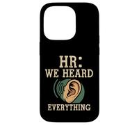 Carcasa para iPhone 14 Pro HR We Heard Everything Human Resources Ear Graphic Funny