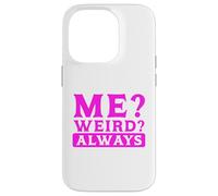 Carcasa para iPhone 14 Pro Humor sarcástico ¿Yo? ¿Extraño? Siempre Sarcasmo