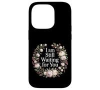 Carcasa para iPhone 14 Pro I Am Still Waiting For You Love Phase Romance -
