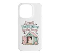 Carcasa para iPhone 14 Pro I Cant I Have Plans To Coop Funny Chicken Farm Humor