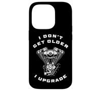 Carcasa para iPhone 14 Pro I Don't Get Older I Upgrade - Motorcycle Engine Graphic