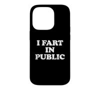 Carcasa para iPhone 14 Pro I Fart In Public