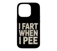 Carcasa para iPhone 14 Pro I Fart When I Pee Mordaza de baño vergonzosa -