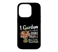 Carcasa para iPhone 14 Pro I Garden So I Dont Choke People - Gardening - Funny Gardener