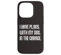 Carcasa para iPhone 14 Pro I Have Plans with My Dog In The Garage Dad Joke Handyman