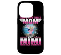 Carcasa para iPhone 14 Pro I Have Two Titles Mom and Mimi for Mothers Day
