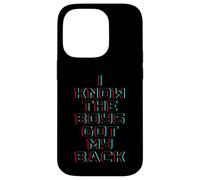 Carcasa para iPhone 14 Pro I Know The Boys Got My Back