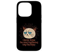 Carcasa para iPhone 14 Pro I Never Argue Im Just Explaining Im Right, Divertido sarcástico