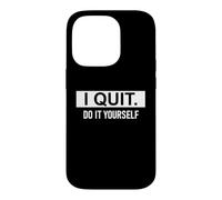 Carcasa para iPhone 14 Pro I Quit Do It Yourself Im Retired Not My Problem Anymore Men