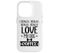 Carcasa para iPhone 14 Pro I Really Really Love My Dog and Coffee Mug,I Love My Dog Mom