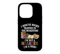 Carcasa para iPhone 14 Pro I Rescue Book Trapped In The Bookstore I'm Not A Hoarder
