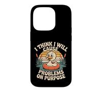 Carcasa para iPhone 14 Pro I Think I Will Cause Problems On Purpose Chaos Vibe -