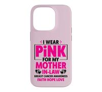 Carcasa para iPhone 14 Pro I Wear Pink For My Mother In-Law Cancer Concienciación sobre el cáncer de Mama