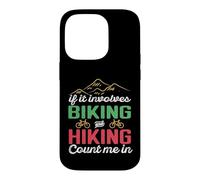 Carcasa para iPhone 14 Pro If It Involves Biking and Hiking Count Me In Camping Camper