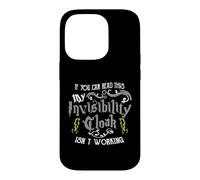 Carcasa para iPhone 14 Pro If You Can Read This My Invisibility Cloak Isn'T Working Fun