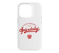 Carcasa para iPhone 14 Pro IF You Dont Understand ME SPIERDALAJ Humor Polska Polonia