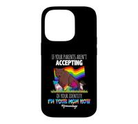 Carcasa para iPhone 14 Pro If Your Parents Aren't Accepting I'm Your Mom Now LGBT