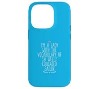 Carcasa para iPhone 14 Pro I'm A Lady with The Vocabulary of A Well Educated Sailor