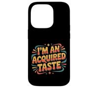 Carcasa para iPhone 14 Pro I'm An Acquired Taste Sabor de Personalidad audaz |-