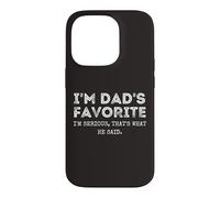 Carcasa para iPhone 14 Pro I'm Dad'S Favorite That's What He Said Funny Sibling