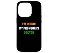 Carcasa para iPhone 14 Pro I'm Indian, My Pronoun is Doctor - Funny Flag Color Quote