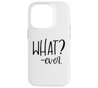 Carcasa para iPhone 14 Pro Im Just Saying Whatever Sign That Says What Ever Sarcastic