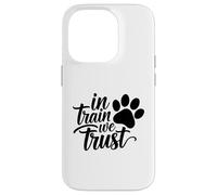 Carcasa para iPhone 14 Pro In Train We Trust Dog Trainer Paw
