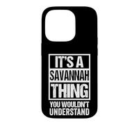 Carcasa para iPhone 14 Pro It's A Savannah Thing You Wouldn't Understand - First Name