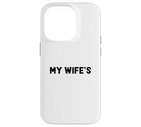 Carcasa para iPhone 14 Pro It's Not Easy Being My Wife'S Arm Candy Funny Design