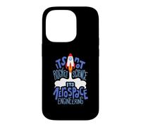 Carcasa para iPhone 14 Pro It's Not Rocket Science It's Aerospace Engineering Apparel