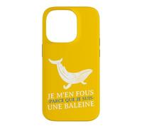 Carcasa para iPhone 14 Pro JE m'en Fous Parce Que Je Suis UNE Baleine Drôle Provocation