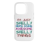 Carcasa para iPhone 14 Pro Just Shelly Haciendo Increíbles Shelly Cosas Divertidas