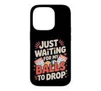 Carcasa para iPhone 14 Pro Just Waiting For My Balls To Drop Bingo Hobby Game -