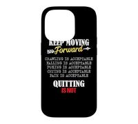 Carcasa para iPhone 14 Pro Keep Moving Forward and Don't Quit Quitting