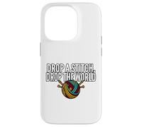 Carcasa para iPhone 14 Pro Knitter Humor Drop A Stitch Drop The World