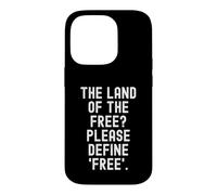 Carcasa para iPhone 14 Pro La Tierra de los Libres por Favor Define Libre Ingenioso Sarcástico