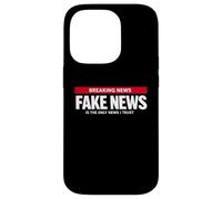 Carcasa para iPhone 14 Pro Las Noticias Falsas Son la única noticia en la Que confío - Humor de sátira política