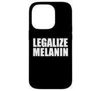 Carcasa para iPhone 14 Pro Legalizar Melanin Conscious Black Power Black Pride Power